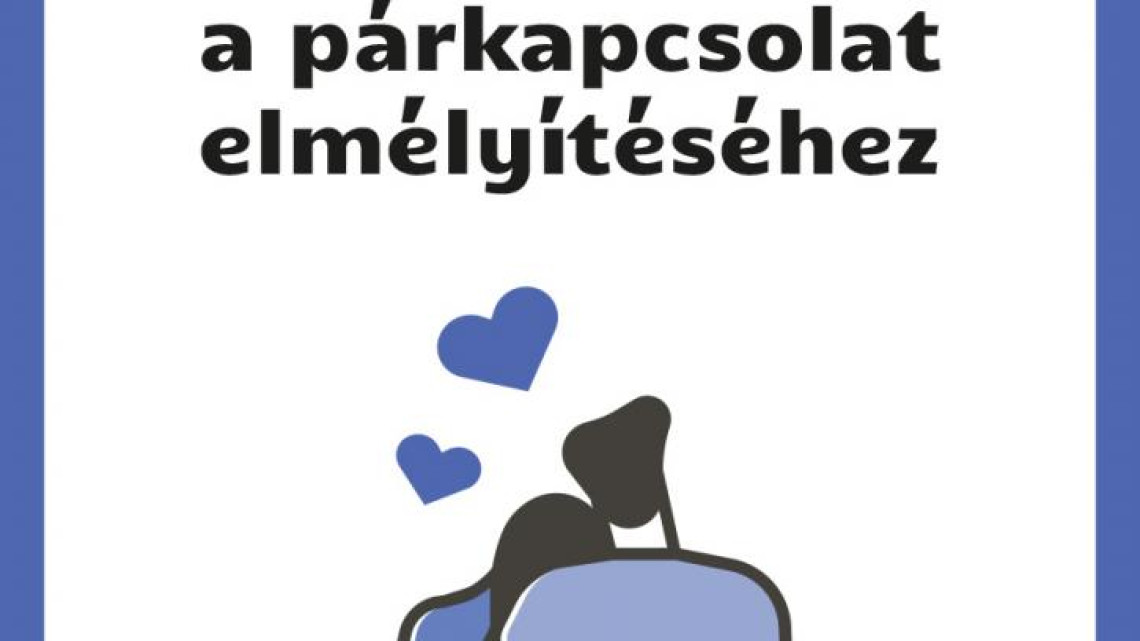 55 kérdés a párkapcsolat elmélyítéséhez (beszélgetésindító kártyák)